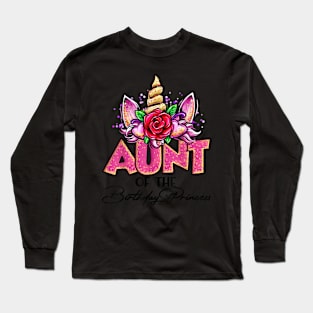 Aunt Of The Birthday Princess Unicorn Aunt Matching Family Long Sleeve T-Shirt